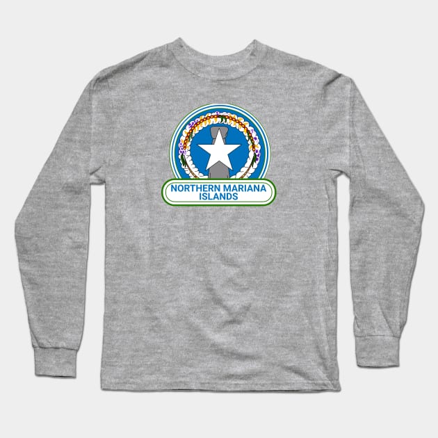 The Northern Mariana Islands Country Badge - The Northern Mariana Islands Flag Long Sleeve T-Shirt by Yesteeyear